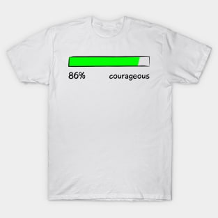 Courageous Percentage Level Funny Gift Women Men T-Shirt